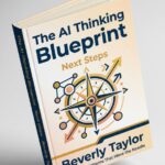 The AI Thinking Blueprint: Next Steps